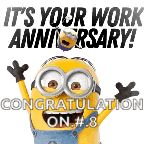 a picture of a minion that says it 's your work anniversary