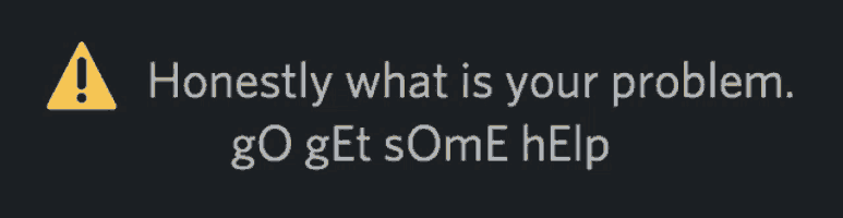 a warning sign that says honestly what is your problem