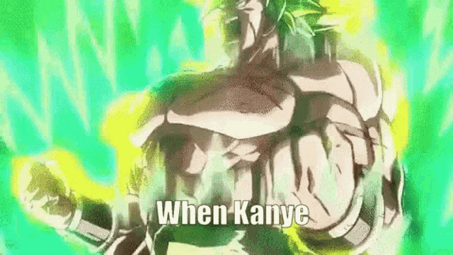 a cartoon character is standing in front of a green background with the words `` when kanye '' on it .