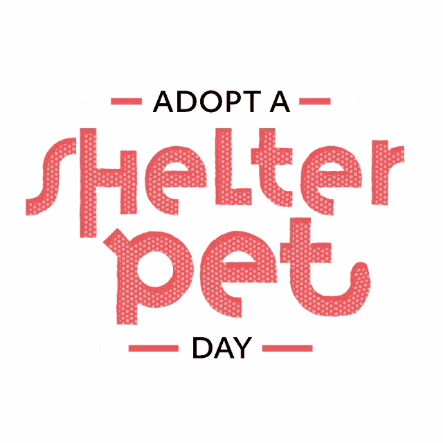 a sign that says adopt a shelter pet day on it