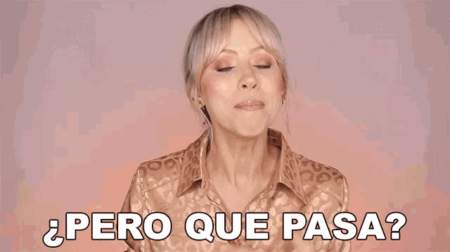 a woman wearing a leopard print shirt is asking " pero que pasa "