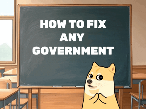 a doge stands in front of a chalkboard that says how to fix any government