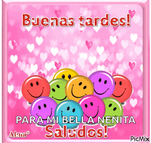 colorful smiley faces are on a pink background with the words buenas tardes para mi bella nenita saludos