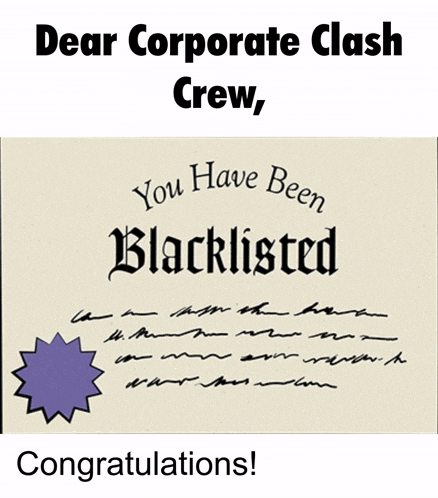a certificate that says dear corporate clash crew you have been blacklisted