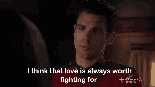a woman says that love is always worth fighting for from hallmark channel