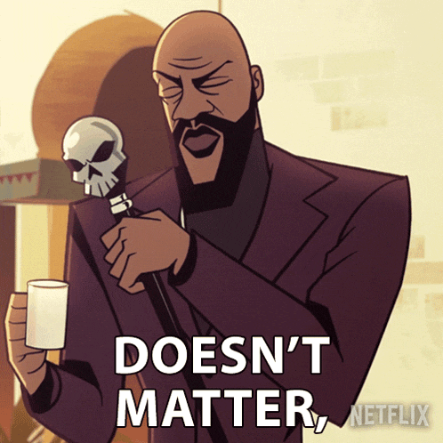 a cartoon of a man holding a cane and a cup that says " doesn t matter "