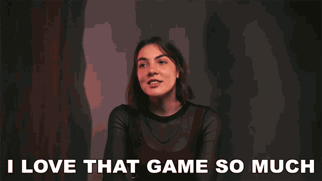 a woman says " i love that game so much " in a video