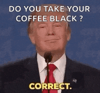 donald trump is giving a speech at a debate and asking people to take their coffee black .
