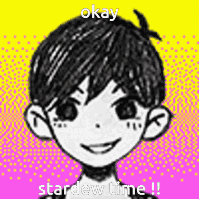 a black and white drawing of a boy with the words okay stardew time !