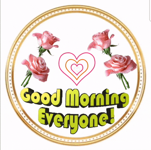 a sign that says good morning everyone with pink roses