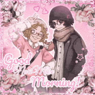 a pink greeting card with two anime characters and the words " good new mike morning "