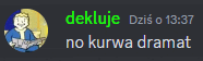 a picture of a man holding a gun with the words " dekluje dzis o 13:37 no kurwa dramat "