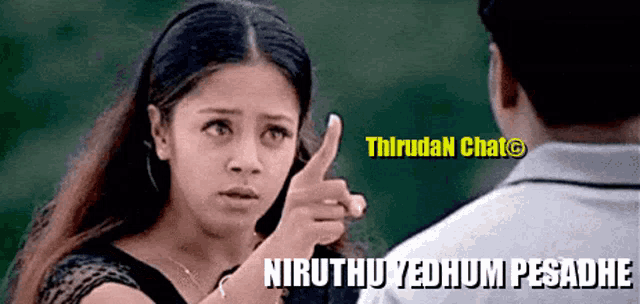 a woman pointing at a man with the words niruthu yedium pesadhe written below her