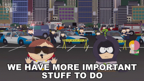 We Have More Important Stuff To Do The Coon GIF - We Have More Important Stuff To Do The Coon Eric Cartman GIFs