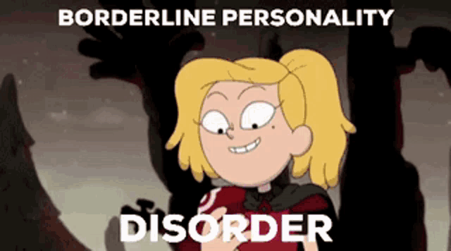 a cartoon character with the words borderline personality disorder on the bottom