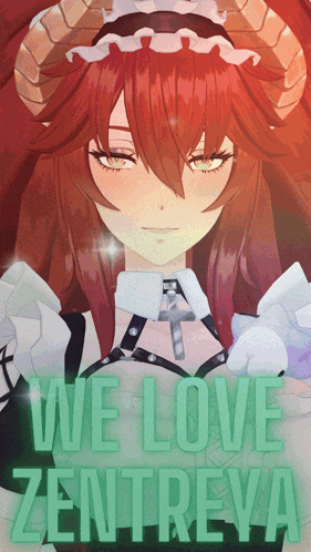 a poster that says we love zentreva with a red haired anime girl