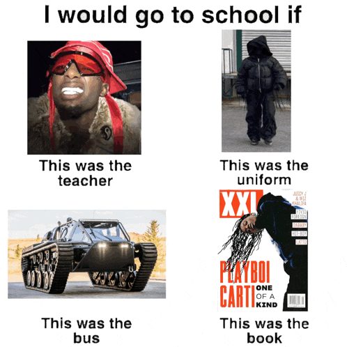 a poster that says " i would go to school if this was the teacher "