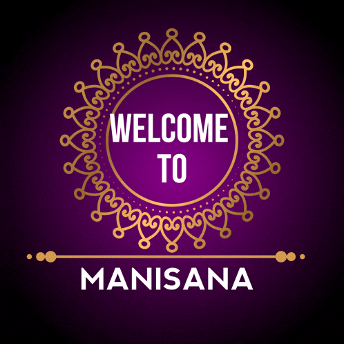 a purple and gold welcome to manisana sign