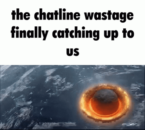 The Chatline Wastage Finally Catching Up To Us No Wasting Chat Lines GIF - The Chatline Wastage Finally Catching Up To Us No Wasting Chat Lines Chat Lines GIFs