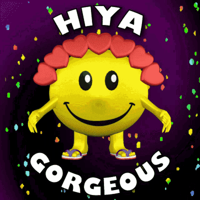 hiya gorgeous with a smiley face and hearts on it