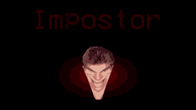 a picture of a man with a big smile and the words impostor behind him