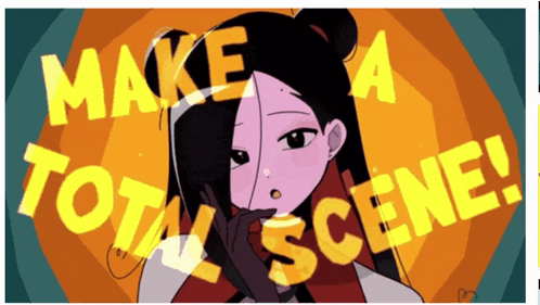a cartoon of a girl with the words make a total scene above her
