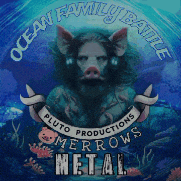 a poster with a pig and the words ocean family battle pluto productions merrows metal