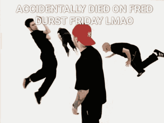 a man in a red hat says accidentally died on fred durst friday