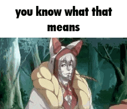 a man in a cat costume is standing in the woods with the words `` you know what that means '' written above him .