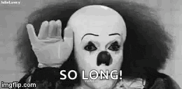 a black and white photo of a clown with the words `` so long '' written on his face .