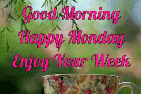 a cup of coffee with the words good morning happy monday enjoy your week written on it