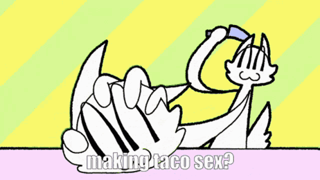 a cartoon of a cat with the words making taco sex written below it