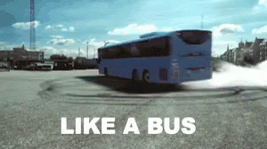 Like A Bus GIF - Bus Like A Boss Like A Bus GIFs