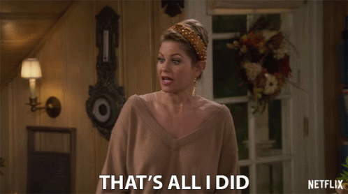 Thats All I Did Dj Tanner Fuller GIF - Thats All I Did Dj Tanner Fuller Candace Cameron Bure GIFs