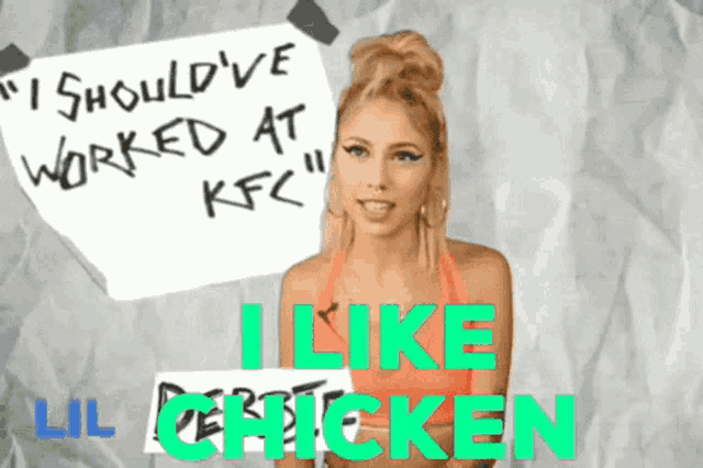 a woman is holding a sign that says " i should ve worked at kfc "
