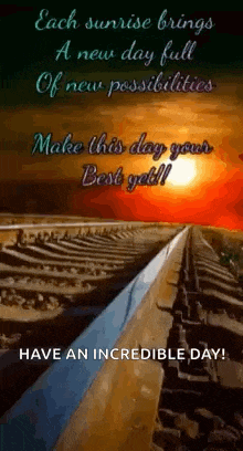 each sunrise brings a new day full of new possibilities make this day your best year !