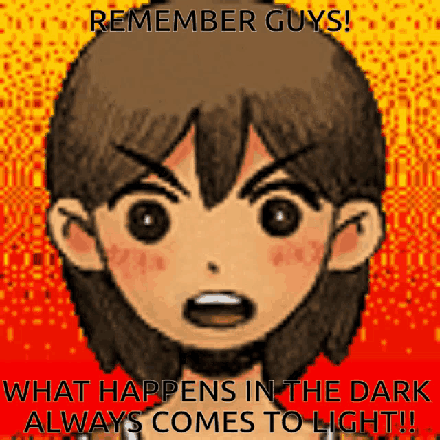 a cartoon of a boy with the words " remember guys what happens in the dark always comes to light " on the bottom