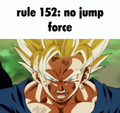 Rule152 No GIF - Rule152 No Jump Force GIFs
