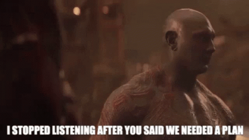 Drax Stopped Listening GIF - Drax Stopped Listening Infinity War GIFs