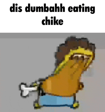 a cartoon character is walking with a bone in his hand and the words `` dis dumbahh eating chike '' .