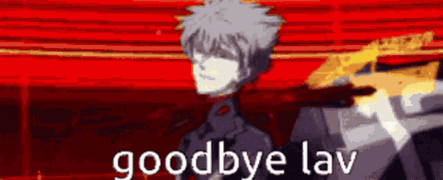 a picture of a man with a gun and the words `` goodbye lav '' .