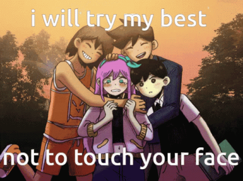 Ill Try My Best Not To Touch Your Face Omori GIF - Ill Try My Best Not To Touch Your Face Omori Csh GIFs