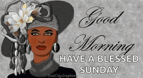 a graphic that says good morning have a blessed sunday with a woman wearing a hat