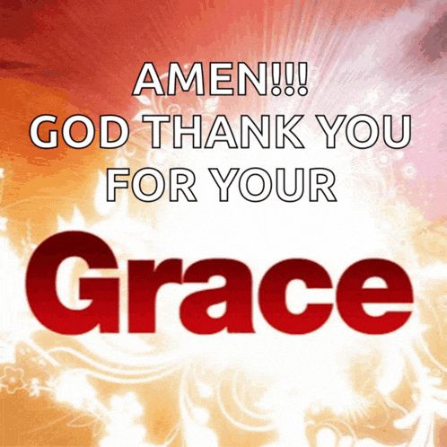 a poster that says amen god thank you for your grace on it