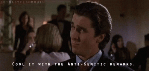 Cool It Cool It With The Antisemetic Remarks GIF - Cool It Cool It With The Antisemetic Remarks Patrick Bateman GIFs