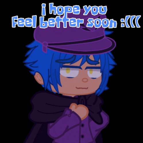 a cartoon character with blue hair and a purple hat says " i hope you feel better soon : "