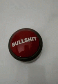 Bull Shit Button GIF - Bull Shit Button Press GIFs