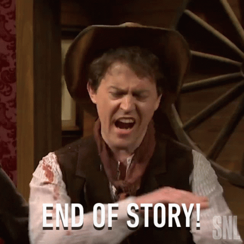 End Of Story Saturday Night Live GIF - End Of Story Saturday Night Live Enough GIFs