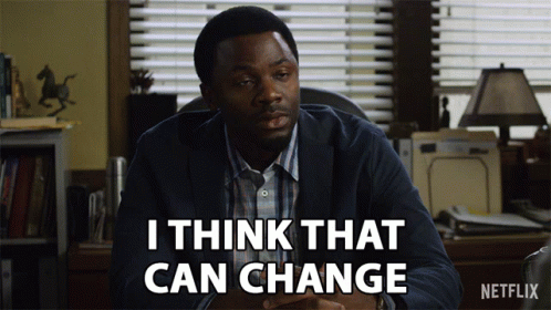I Think That Can Change Everything Will Change GIF