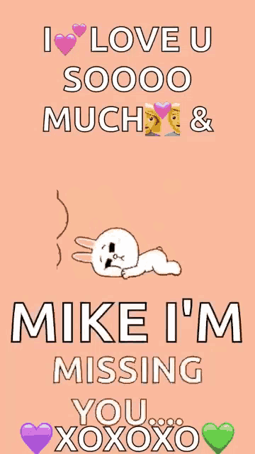 a poster that says " i love u soooo much " and " mike i 'm missing you xoxo "